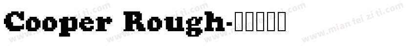 Cooper Rough字体转换